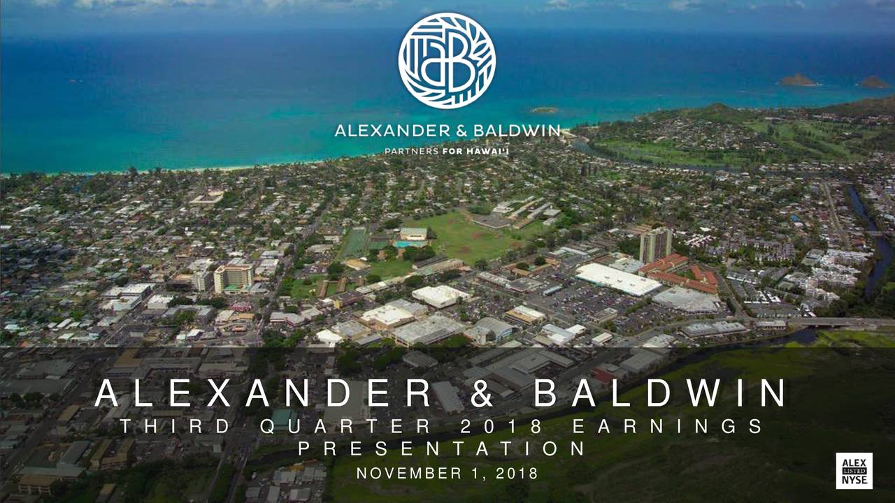 Alexander & Baldwin, Inc. 2018 Q3 - Results - Earnings Call Slides ...