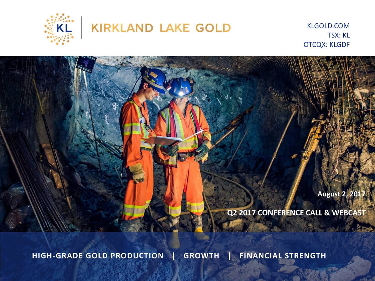 Kirkland Lake Gold Inc. 2017 Q2 Results Earnings Call Slides (NYSE