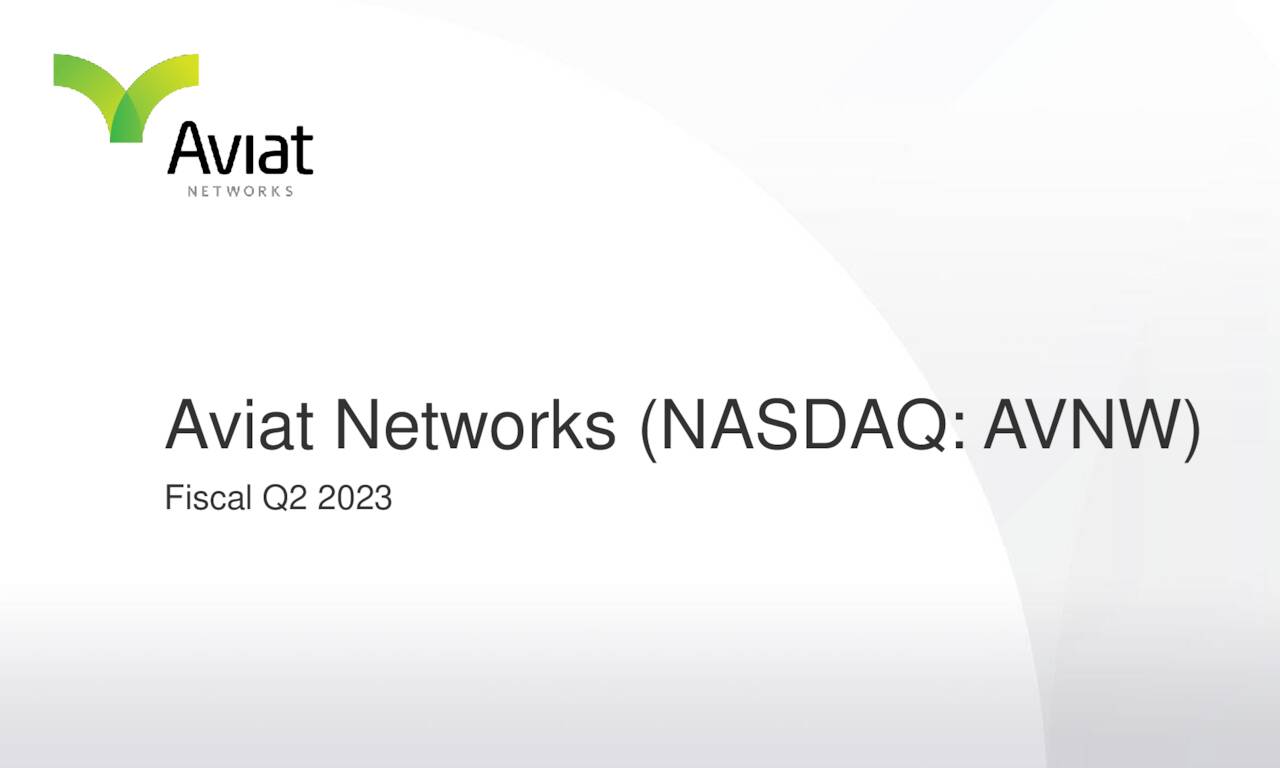 Aviat Networks, Inc. 2023 Q2 - Results - Earnings Call Presentation ...
