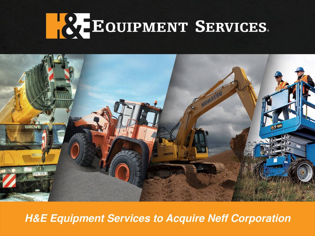 H&E Equipment Services (HEES) Acquires Neff Corporation Slideshow