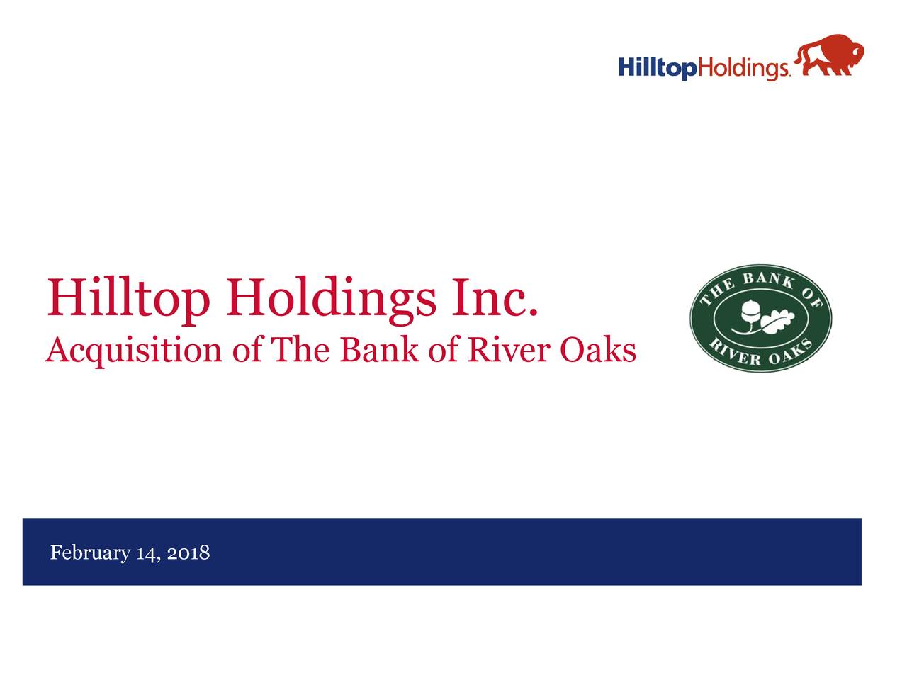 Hilltop Holdings Inc To Acquire The Bank Of River Oaks - Hilltop ...