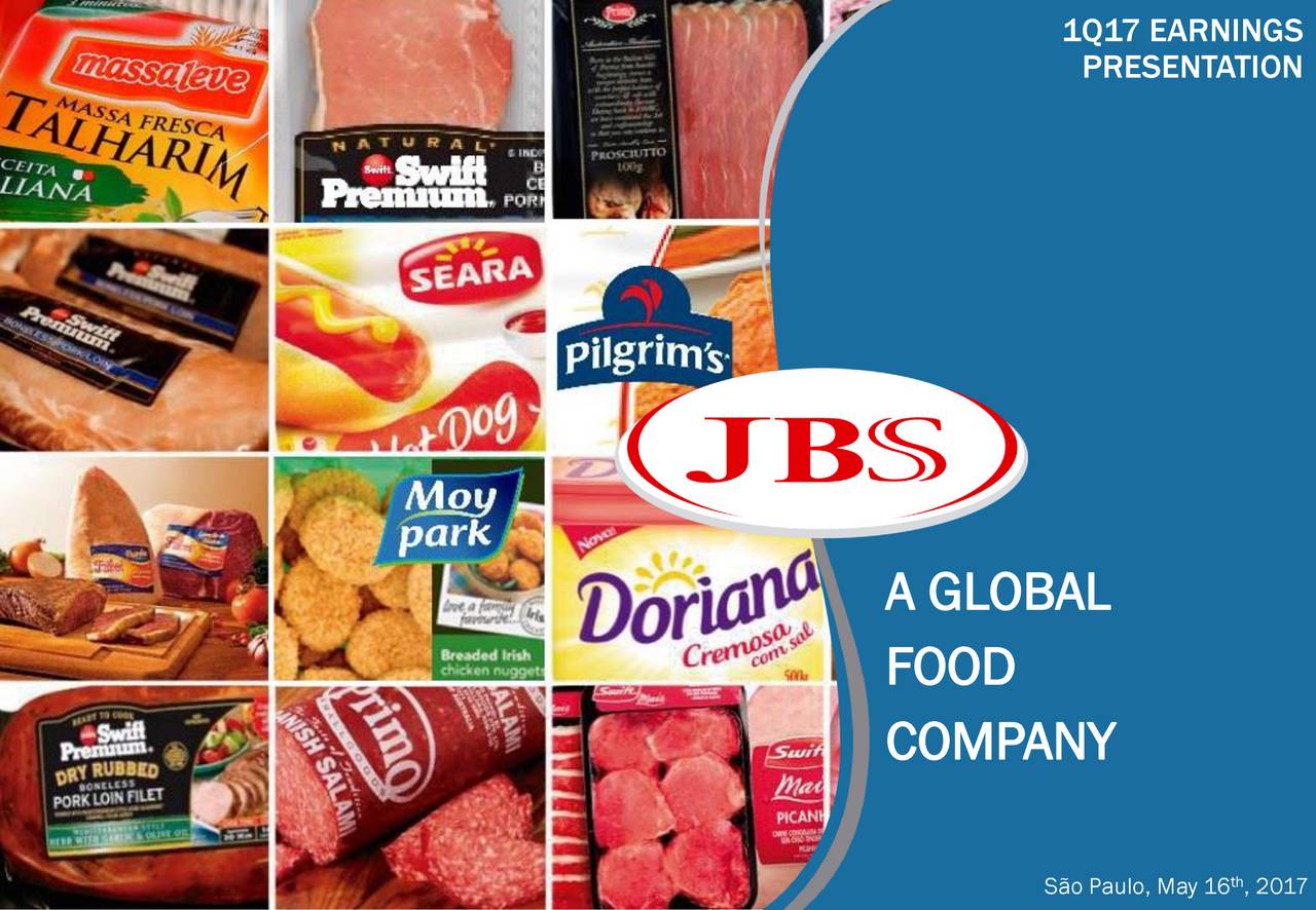 JBS S.A. 2017 Q1 Results Earnings Call Slides (OTCMKTSJBSAF
