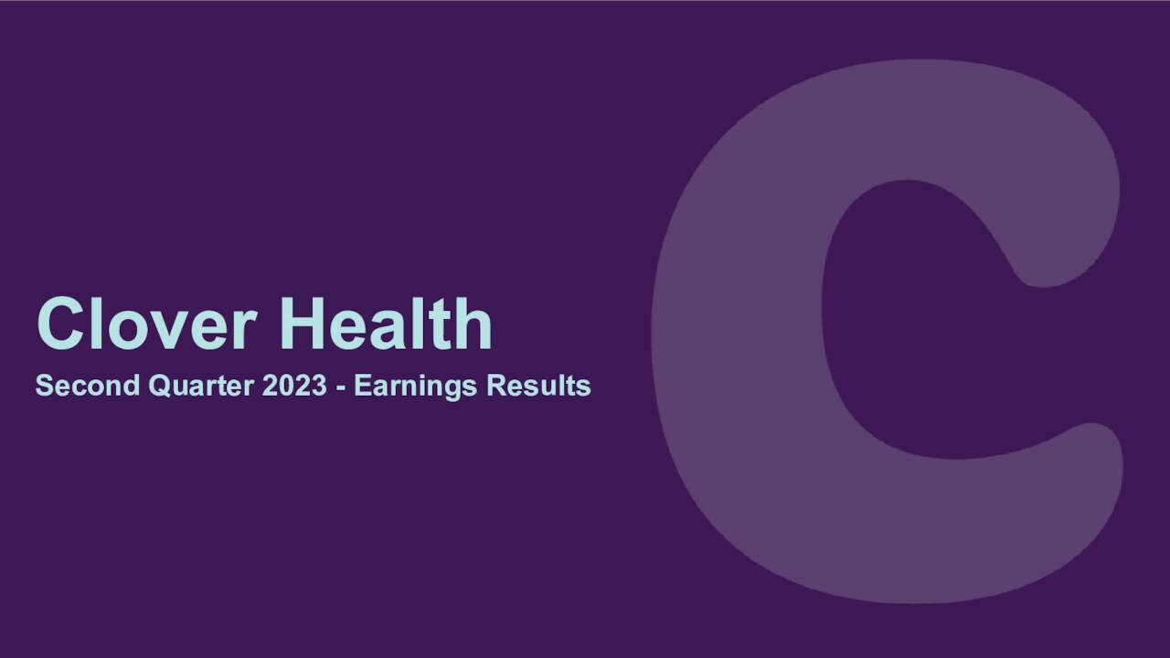 Clover Health Investments, Corp. 2023 Q2 Results Earnings Call
