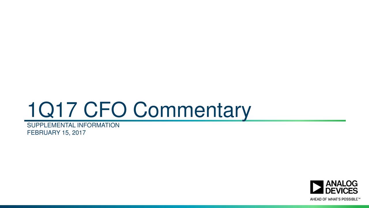 Analog Devices Inc. 2017 Q1 Results Earnings Call Slides (NASDAQADI) Seeking Alpha