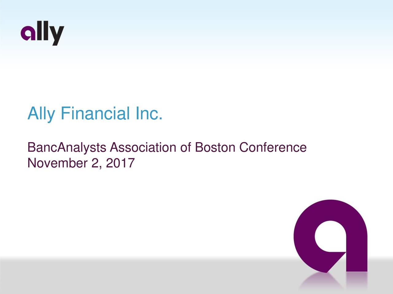 Ally Financial (ALLY) Presents At 36th Annual BancAnalysts Association