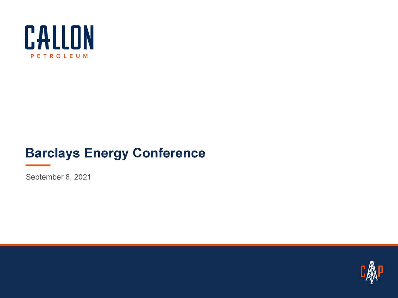 Callon Petroleum (CPE) Presents At Barclays CEO Energy Power Conference