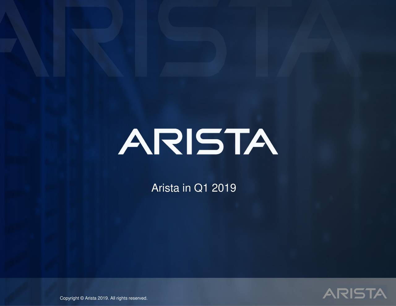 Arista Networks, Inc. 2019 Q1 - Results - Earnings Call Slides (NYSE ...