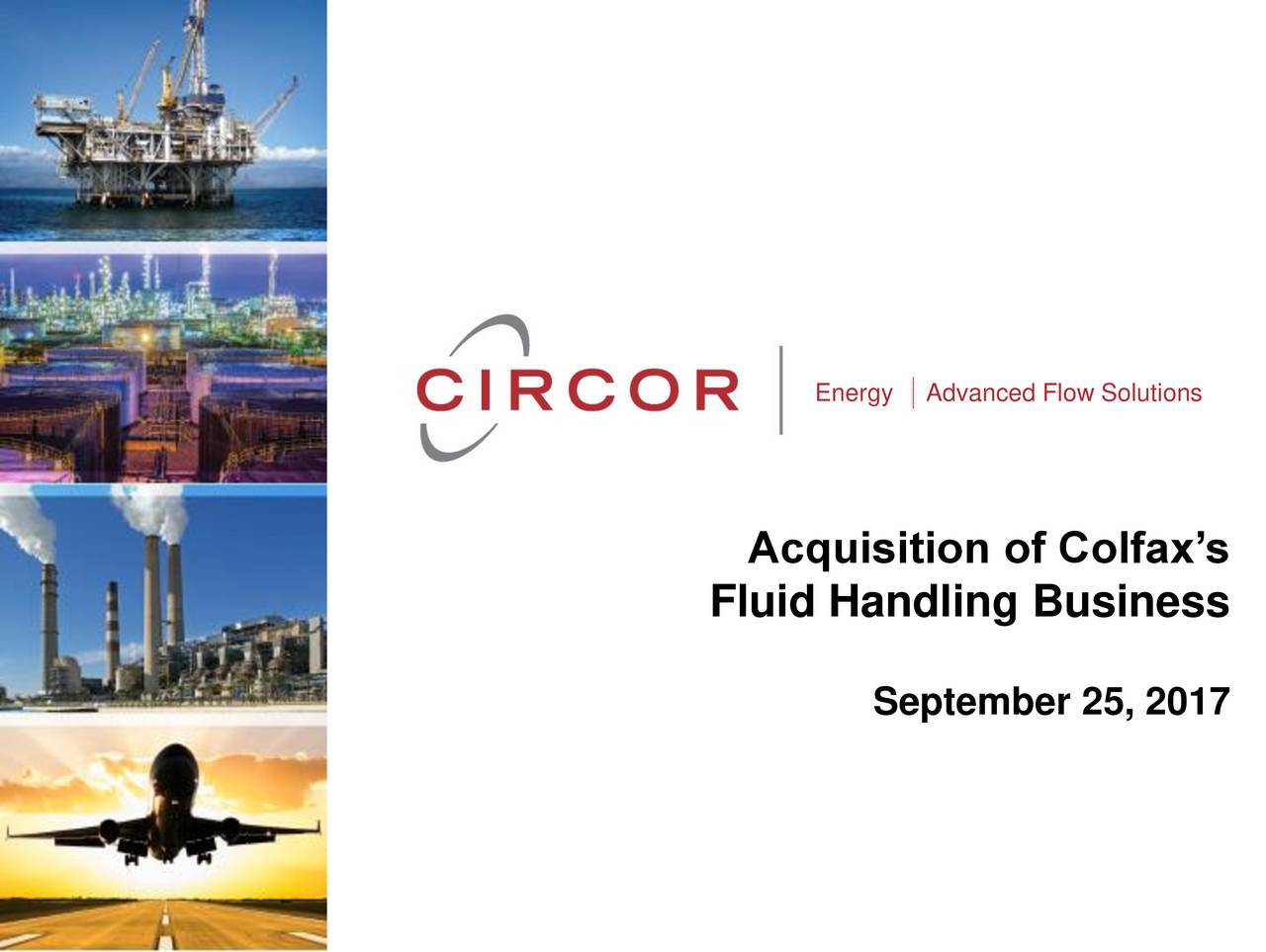 Acquisition of Colfax’s Fluid Handling Business September 25, 2017 1