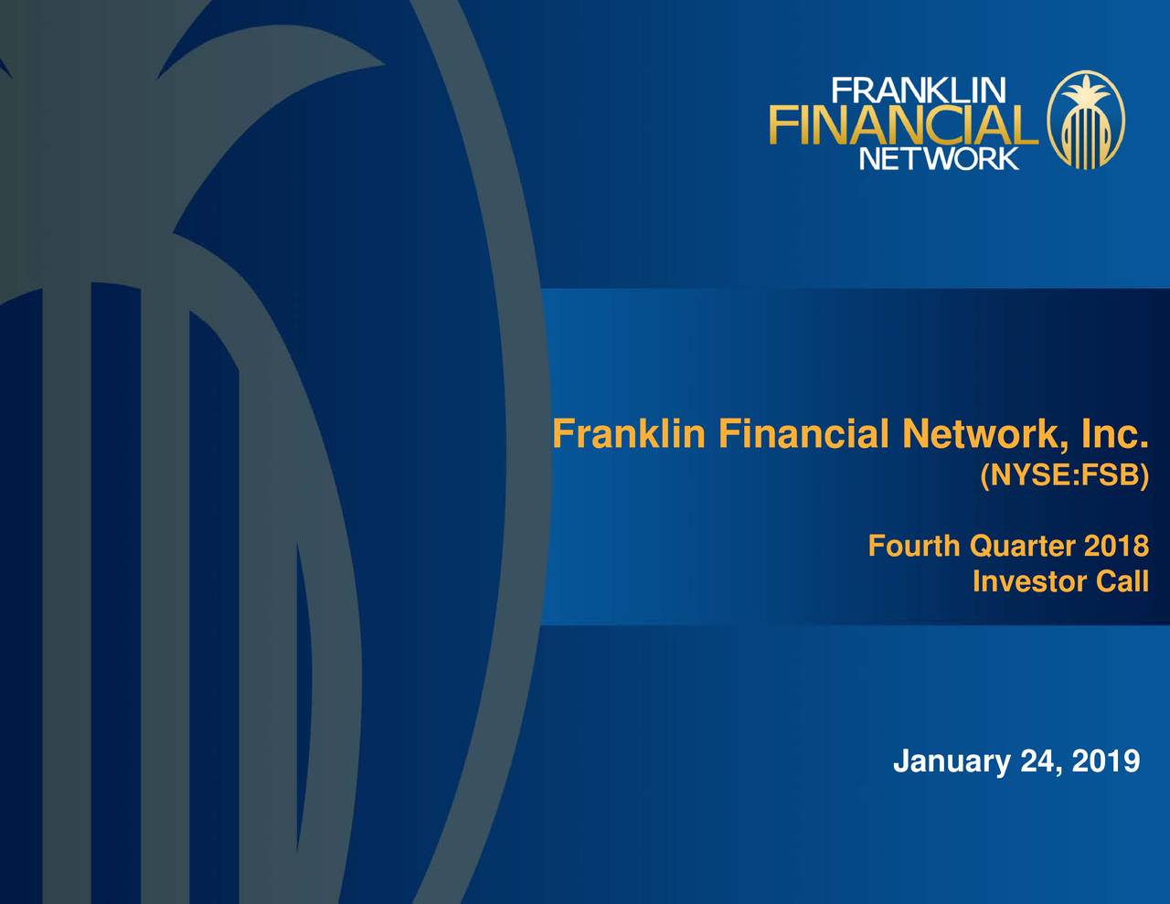 Franklin Financial Network 2018 Q4 - Results - Earnings Call Slides ...