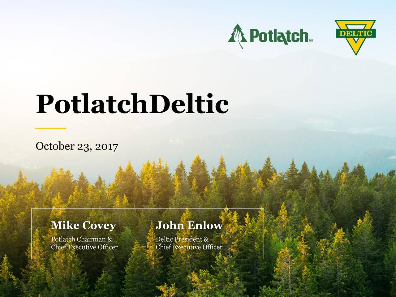 Potlatch (PCH) To Merge With Deltic Timber (DEL) Slideshow Deltic