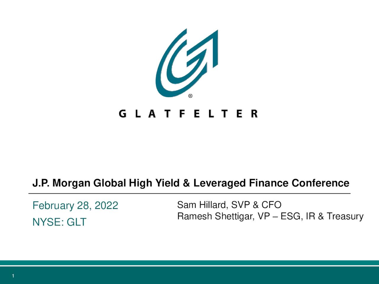Glatfelter (GLT) Presents At J.P. Global High Yield & Leveraged