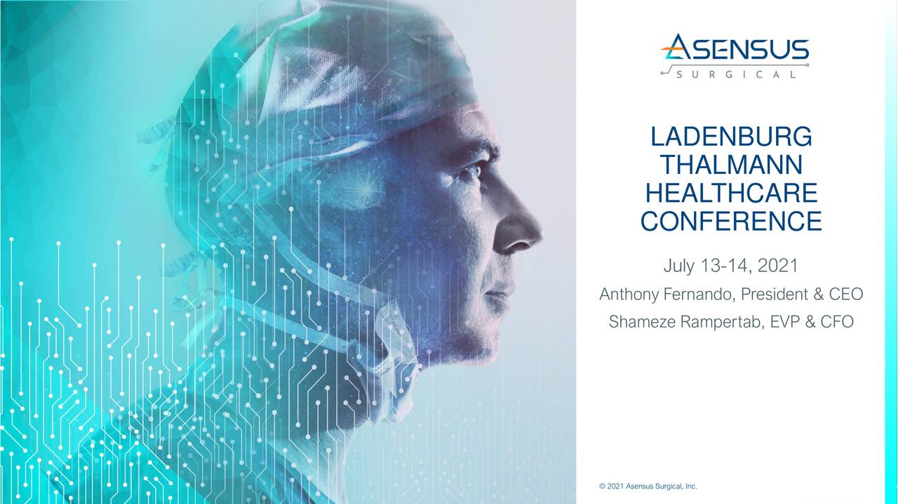 Asensus Surgical (ASXC) Presents At Ladenburg Thalmann 2021 Virtual