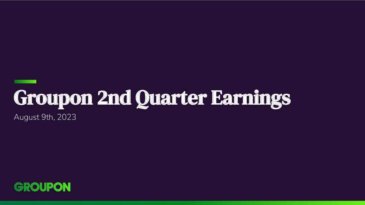 Groupon, Inc. 2023 Q2 Results Earnings Call Presentation (NASDAQ