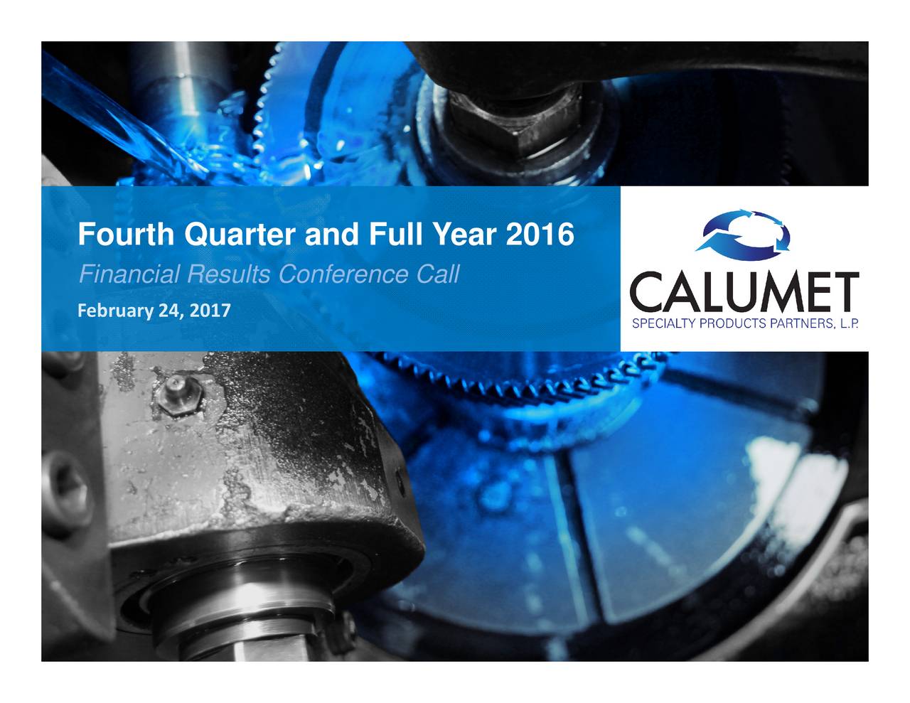 Calumet Specialty Products Partners, L.P. 2016 Q4 Results Earnings