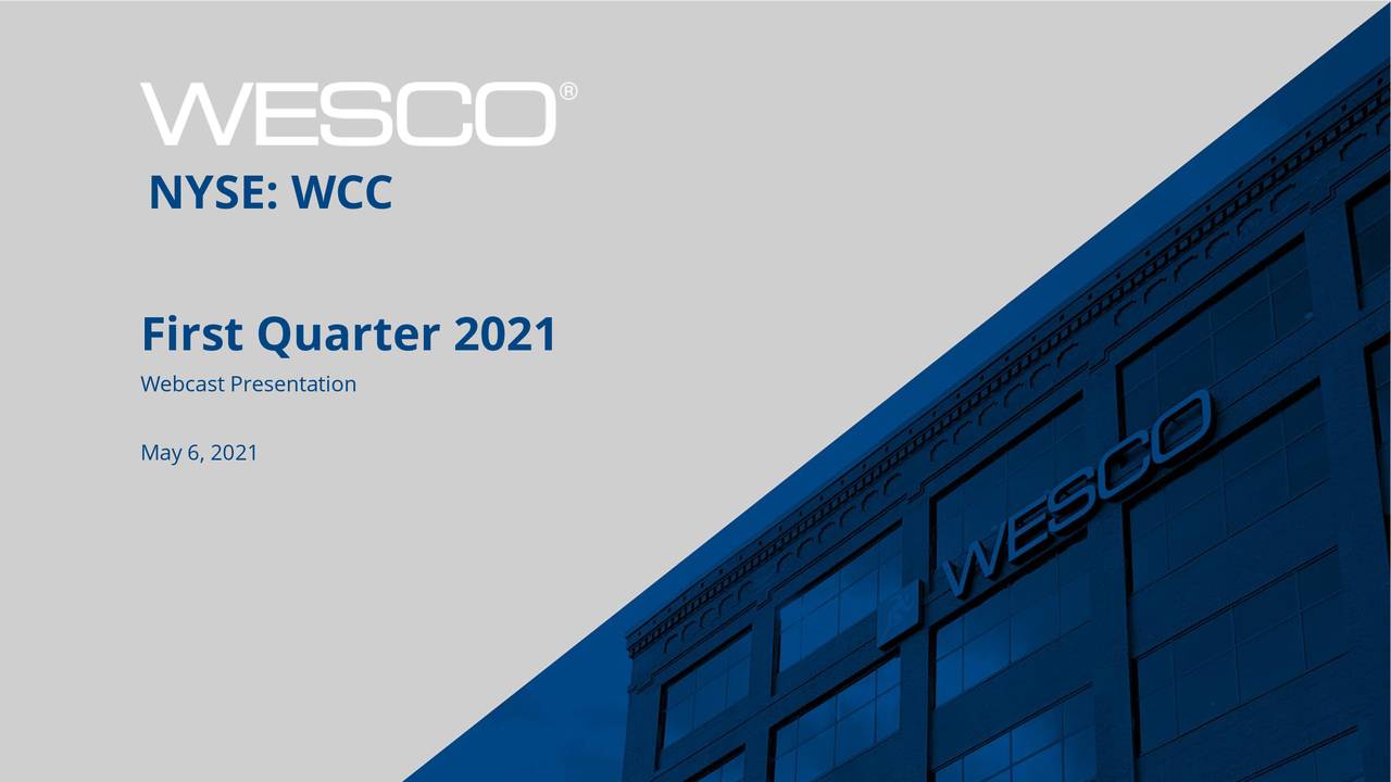 WESCO International, Inc. 2021 Q1 Results Earnings Call