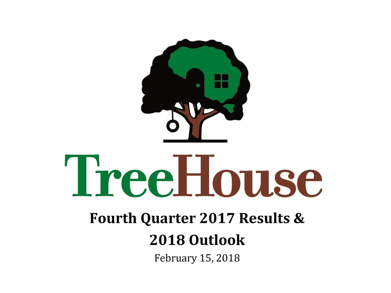 TreeHouse Foods, Inc. 2017 Q4  Results  Earnings Call Slides  TreeHouse Foods, Inc. NYSE:THS 