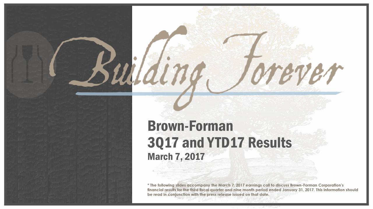 Brown-Forman Corporation 2017 Q3 - Results - Earnings Call Slides (NYSE ...