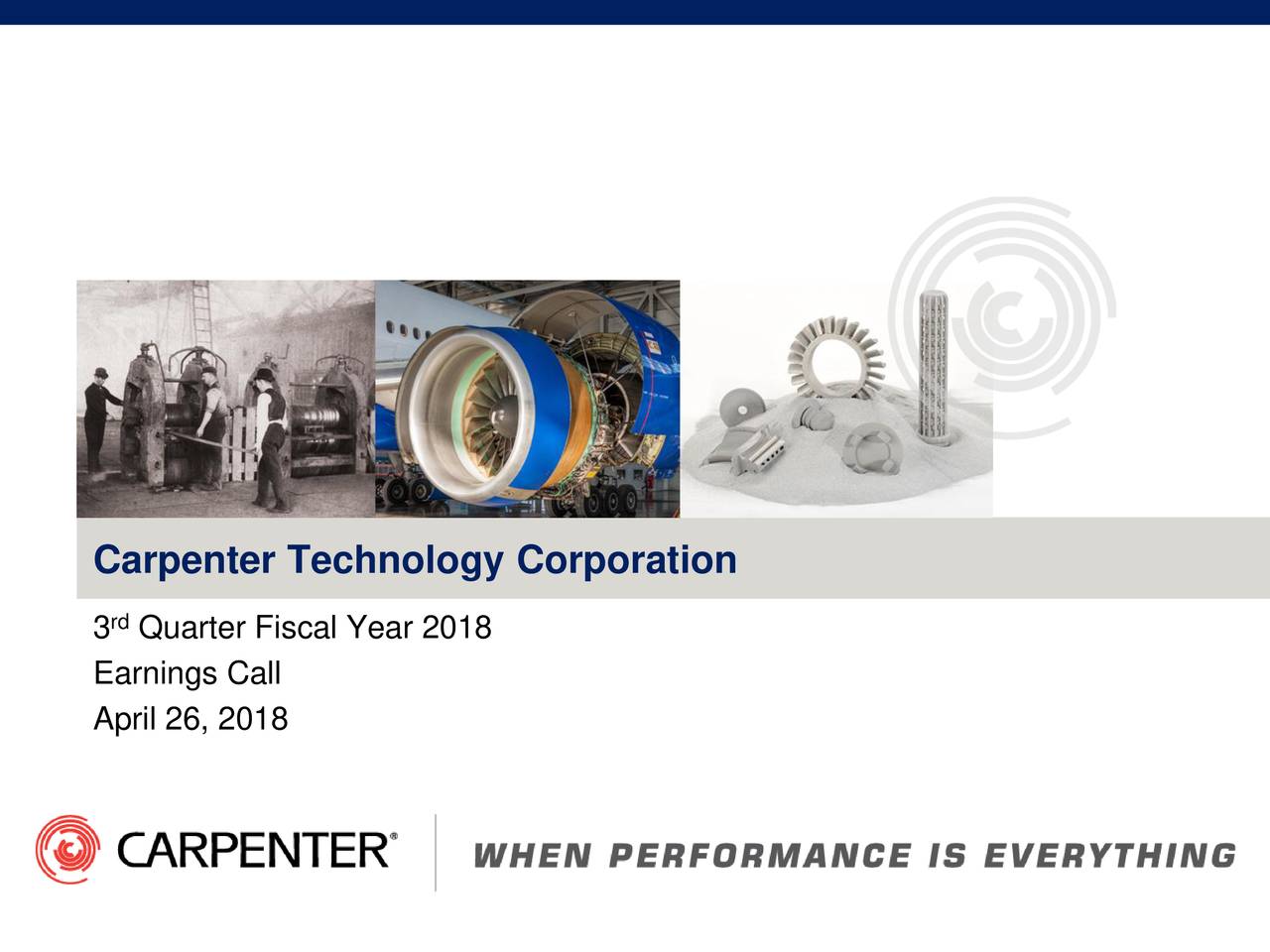 Carpenter Technology Corp 2018 Q3 Results Earnings Call Slides