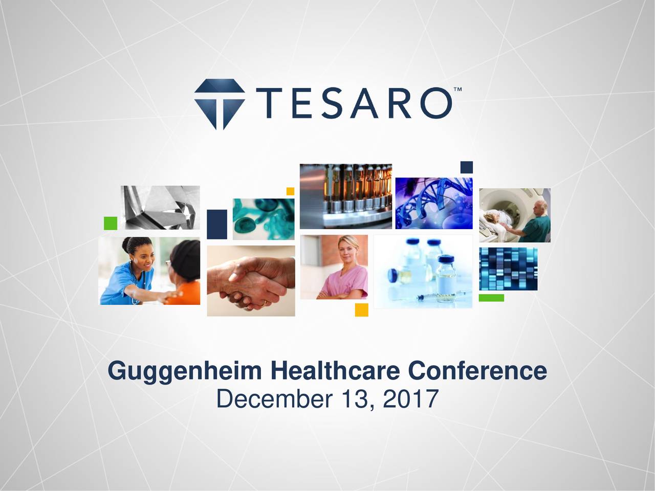 Tesaro (TSRO) Presents At Guggenheim Securities 5th Annual Boston Healthcare Conference 2017