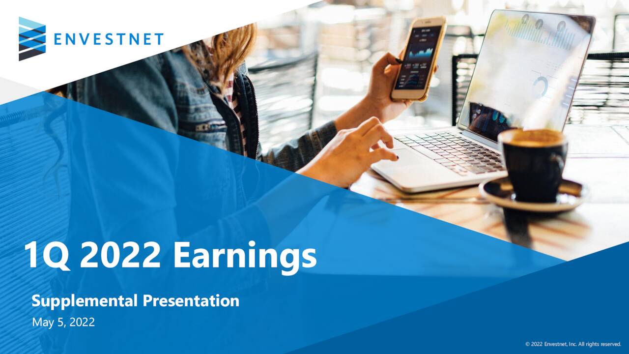 Envestnet, Inc. 2022 Q1 - Results - Earnings Call Presentation (NYSE ...