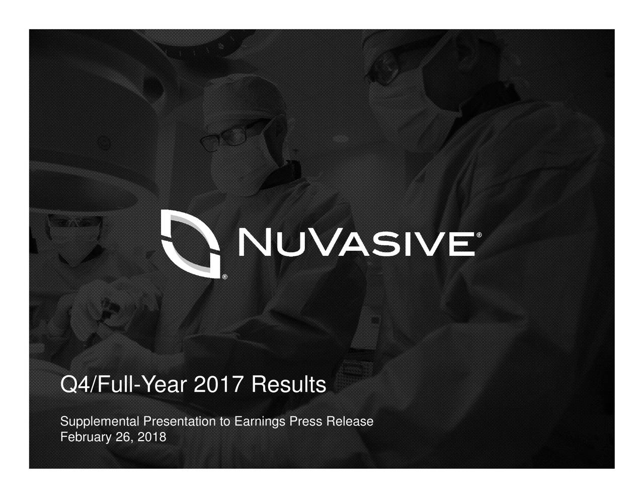 Nuvasive Inc 2017 Q4 Results Earnings Call Slides Nasdaqnuva Defunct 2714 Seeking Alpha 5508