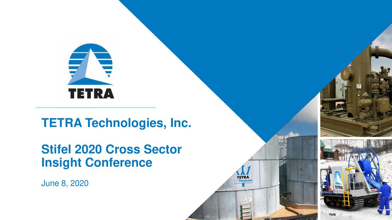 TETRA Technologies (TTI) Presents At Stifel 2020 Cross Sector Insight