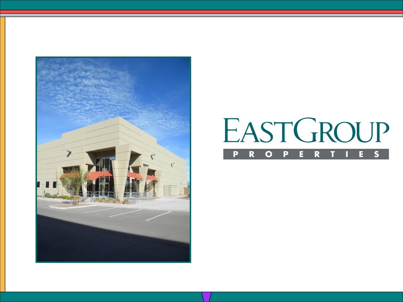 EastGroup Properties Inc. 2017 Q2 Results Earnings Call Slides