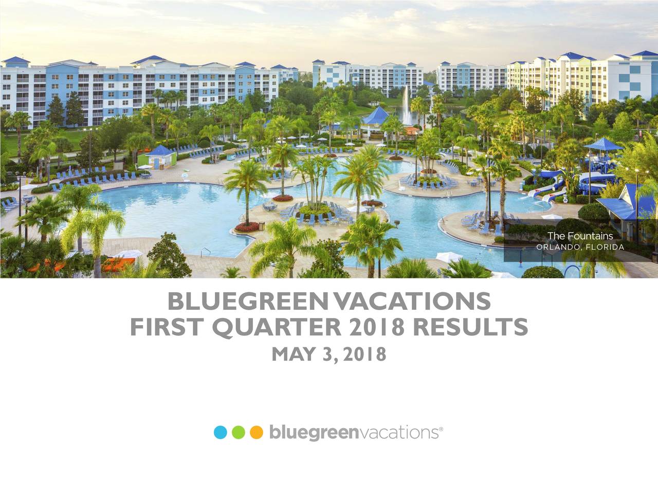 Bluegreen Vacations Corp. 2018 Q1 Results Earnings Call Slides