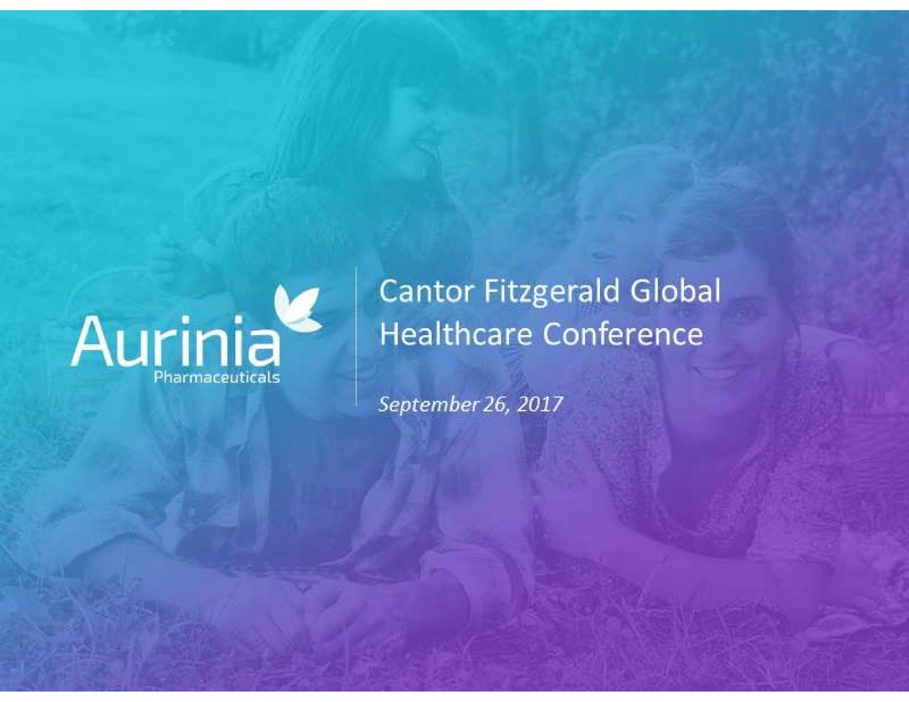 Aurinia Pharma (AUPH) Presents At Cantor Fitzgerald Global Healthcare