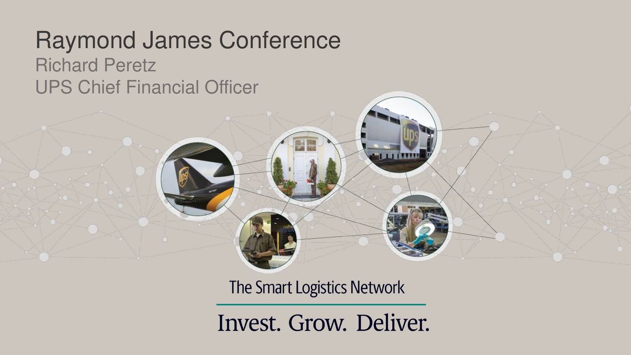 United Parcel Service Ups Presents At The Raymond James 38th Richard Peretz Ups Chief Financial Officer