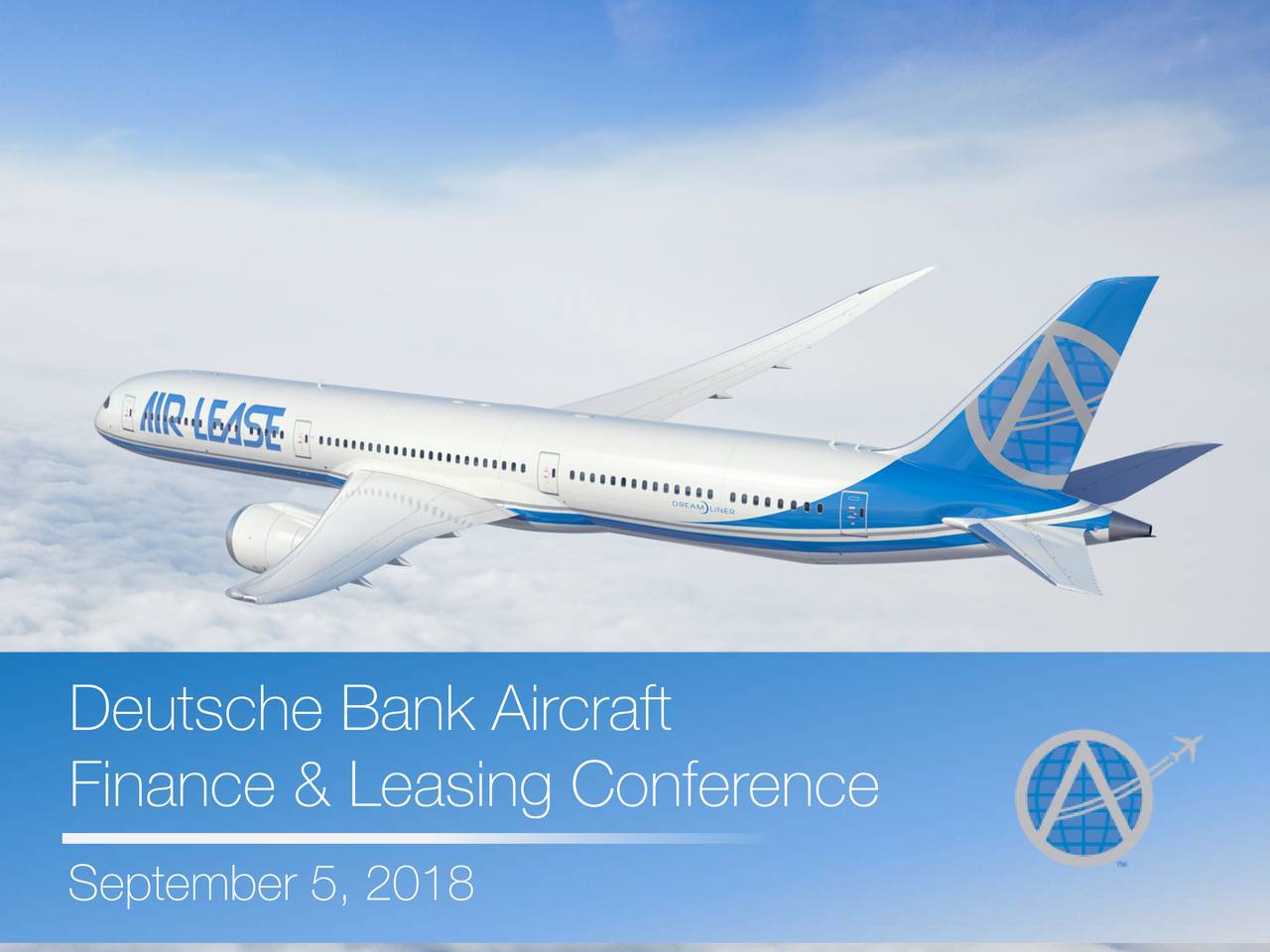 Air Lease (AL) Presents At Deutsche Bank 8th Annual Aircraft Finance & Leasing Conference