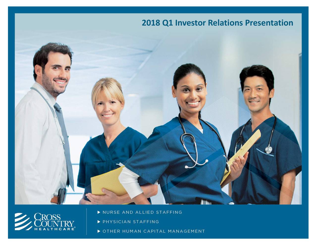 Cross Country Healthcare, Inc. 2018 Q1 Results Earnings Call Slides