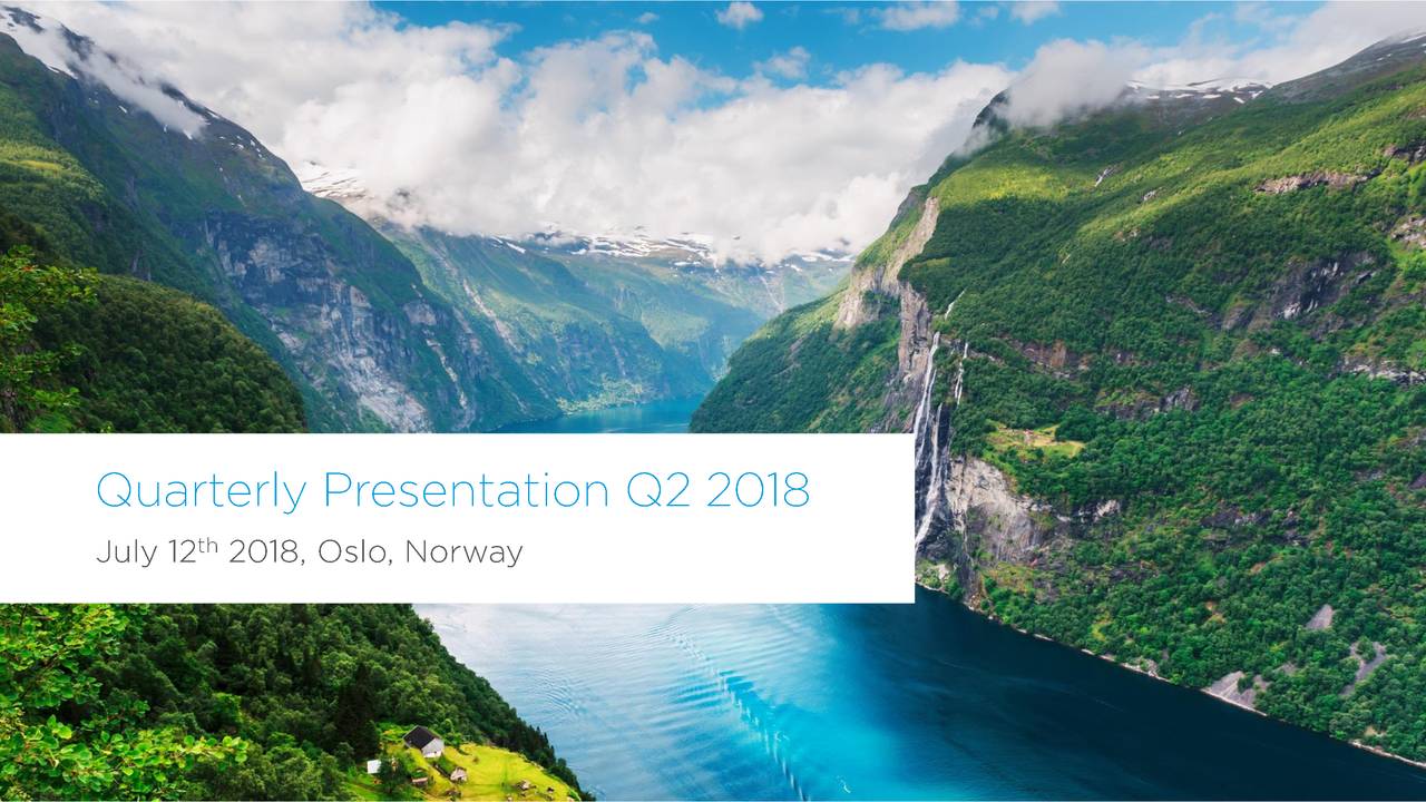 NORDIC SEMICONDUCTOR ASA 2018 Q2 Results Earnings Call Slides (OTCMKTSNDCVF) Seeking Alpha