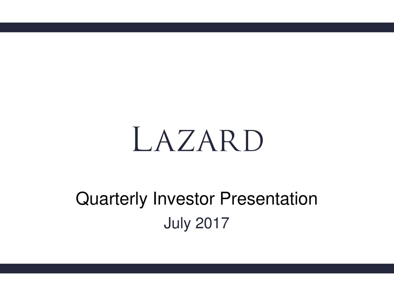 lazard-ltd-2017-q2-results-earnings-call-slides-nyse-laz