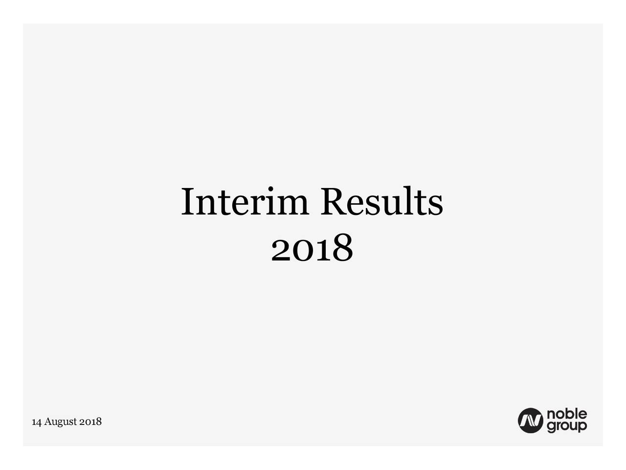 Noble Group Ltd Adr 2018 Q2 Results Earnings Call Slides Otcmktsnobgy Seeking Alpha 0361