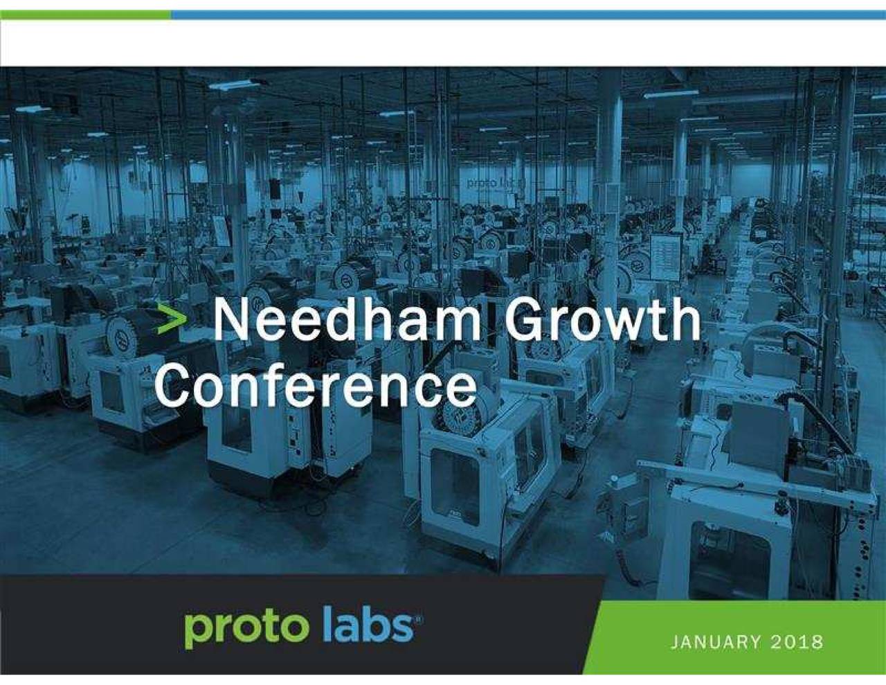 Proto Labs (PRLB) Presents At Needham & Co. 20th Annual Growth