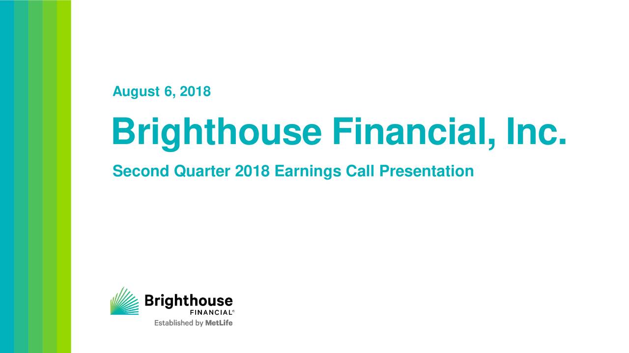 Brighthouse Financial, Inc. 2018 Q2 - Results - Earnings Call Slides ...