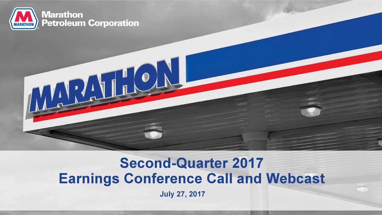 Marathon Petroleum Corp. 2017 Q2 - Results - Earnings Call Slides (NYSE ...