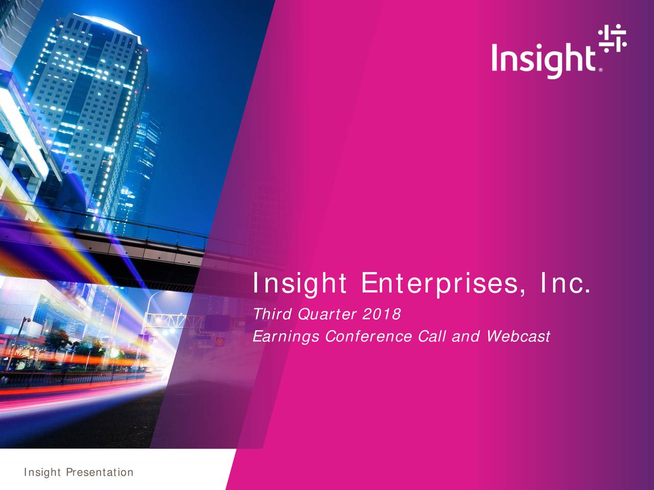 Insight Enterprises, Inc. 2018 Q3 Results Earnings Call Slides