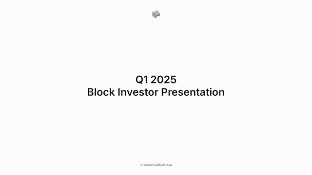 Block, Inc. 2025 Q1 - Results - Earnings Call Presentation (NYSE:XYZ ...