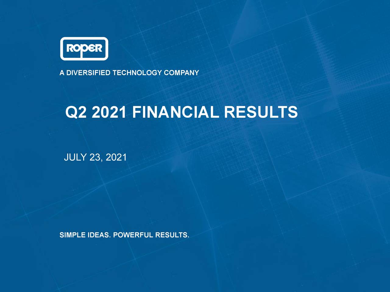 Roper Technologies, Inc. 2021 Q2 Results Earnings Call Presentation