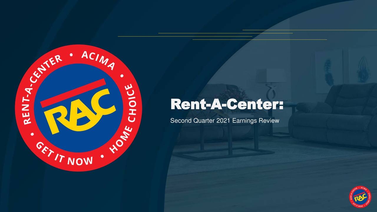 RentACenter, Inc. 2021 Q2 Results Earnings Call Presentation