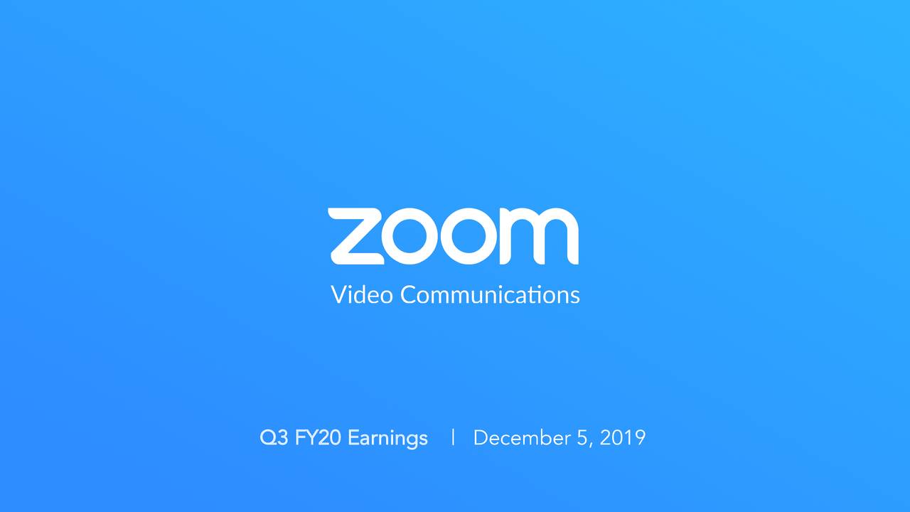 Zoom Video Communications, Inc. 2020 Q3 - Results - Earnings Call ...