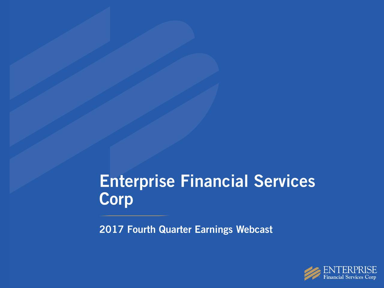 Enterprise Financial Services Corporation 2017 Q4 Results Earnings Call Slides (NASDAQEFSC