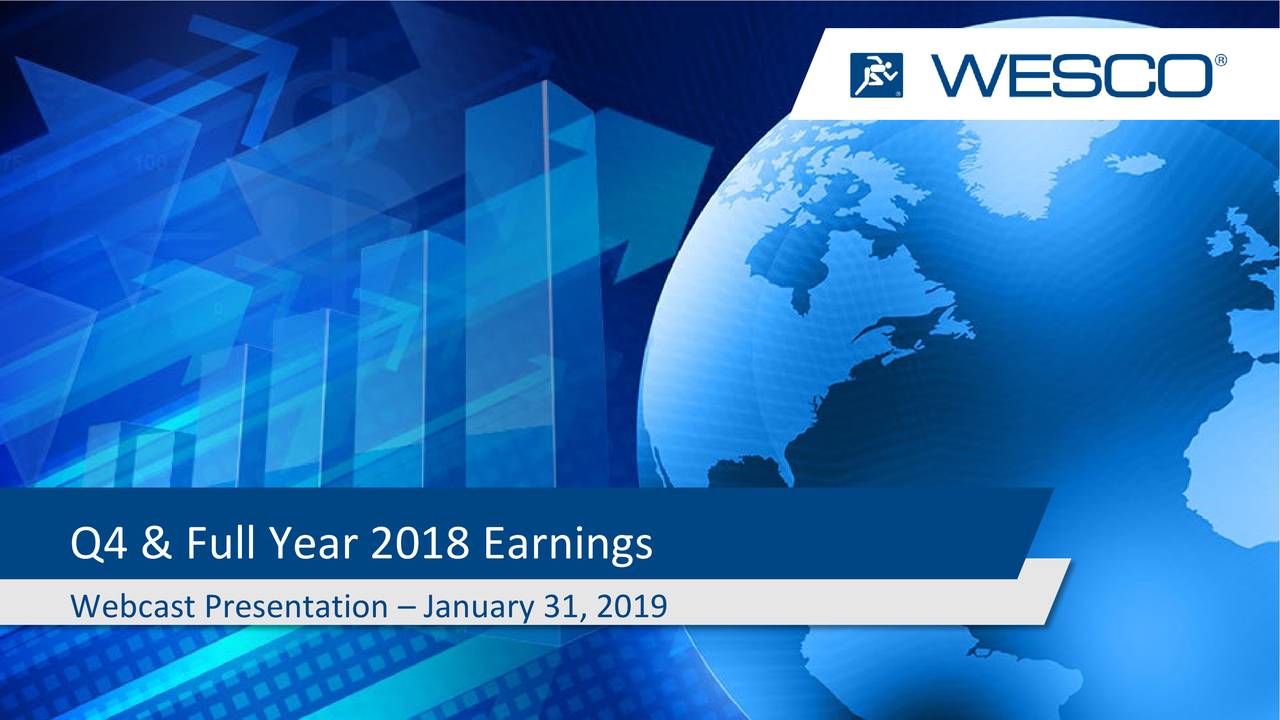 WESCO International, Inc. 2018 Q4 Results Earnings Call Slides