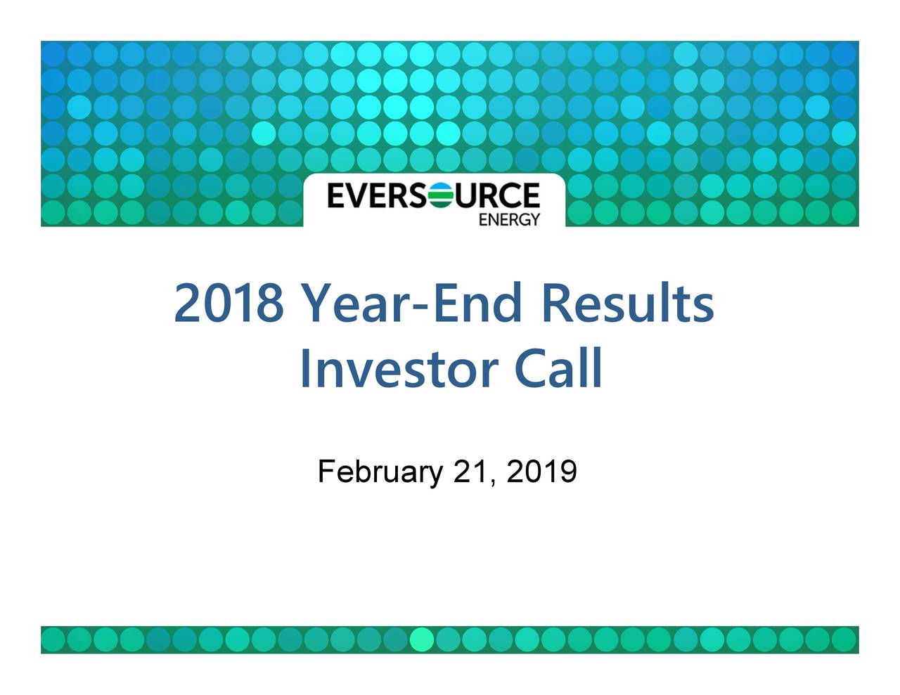 Eversource Energy 2018 Q4 - Results - Earnings Call Slides (NYSE:ES ...