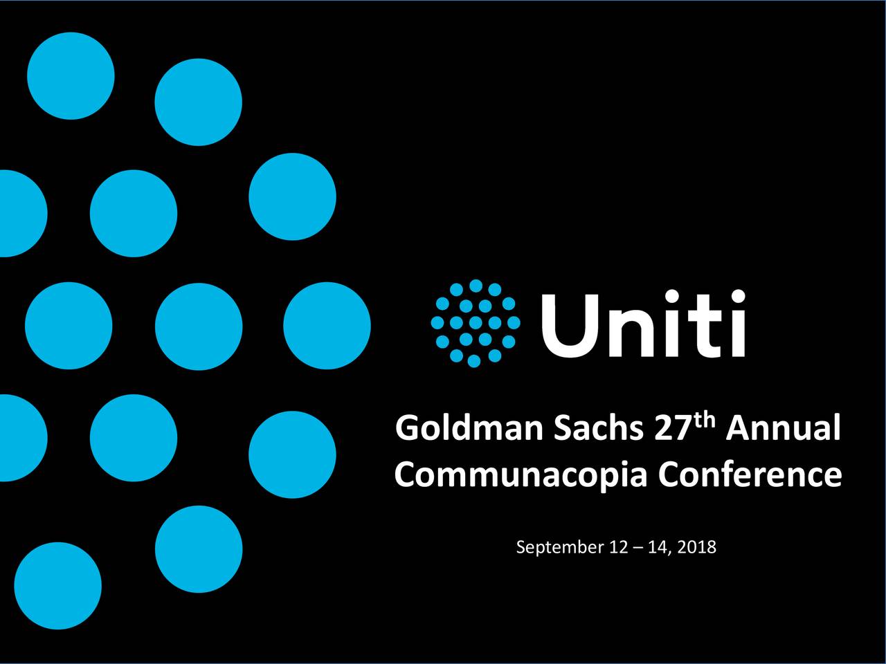 Uniti (UNIT) Presents At Goldman Sachs 27th Annual Communacopia