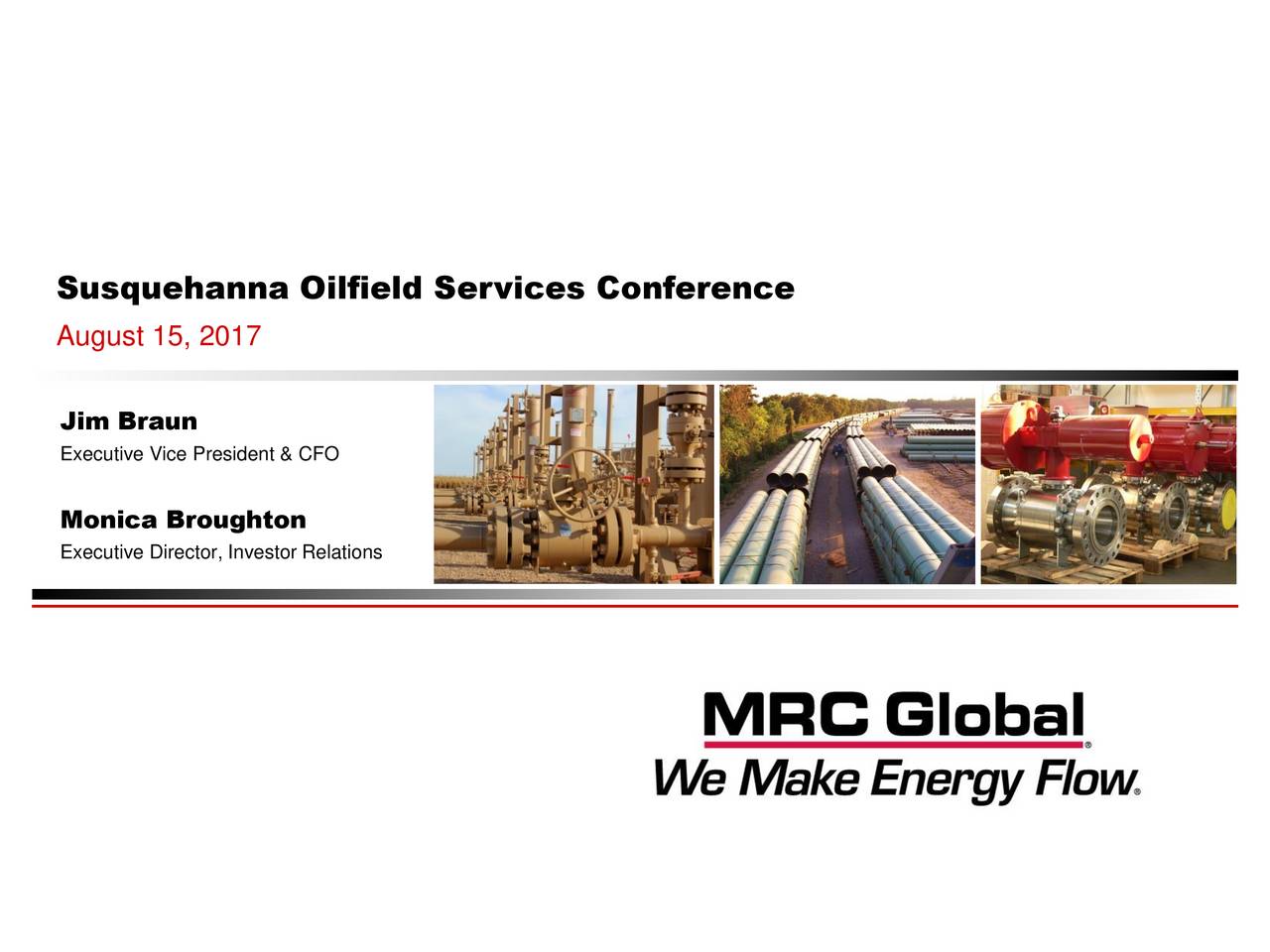 MRC Global (MRC) Presents At Susquehanna Financial Group Oilfield
