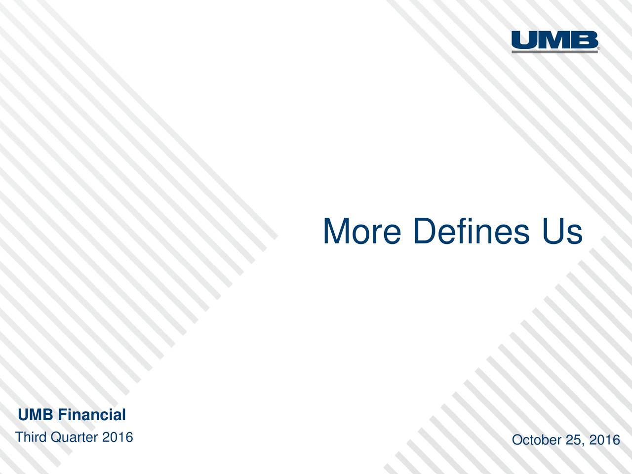 Umb Financial Corporation 2016 Q3 Results Earnings Call Slides Nasdaqumbf Seeking Alpha 3309