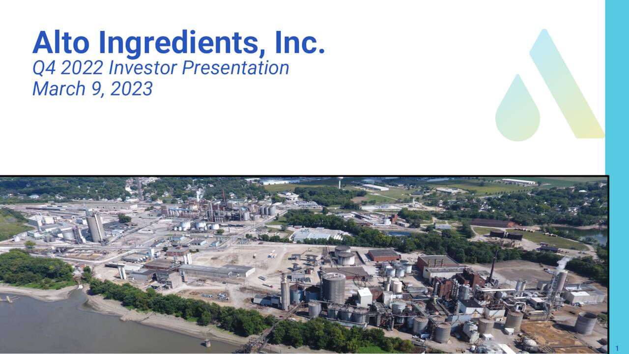 Alto Ingredients Bio Refinery Tour Stockton Alto Ingredients, Inc. 2022 Q4 - Results - Earnings Call Presentation
